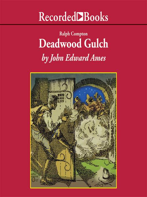 Title details for Deadwood Gulch by John Edward Ames - Wait list